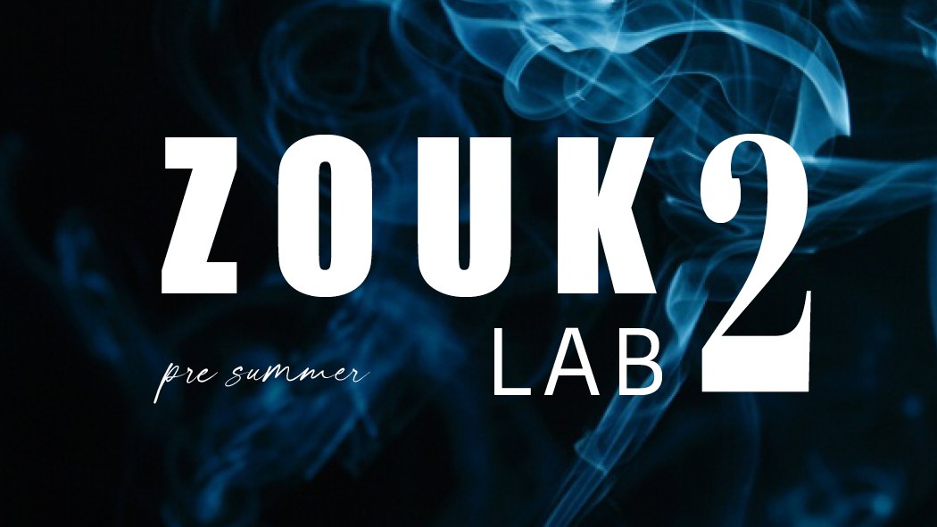 Pre-summer Zouk Lab 2